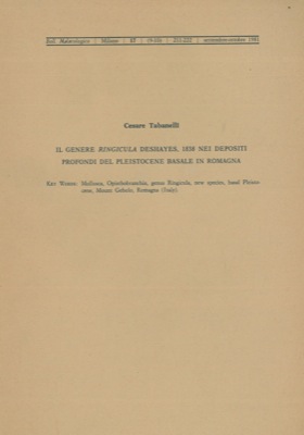 TABANELLI Cesare - - Il genere Ringicula deshayes, 1838 nei depositi profondi del Pleistocene basale in Romagna.