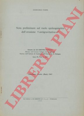 PASINI Giancarlo - - Nota preliminare sul ruolo speleogenetico dell'erosione 'antigravitativa' .