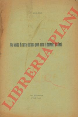 BOLZON P. - - Un lembo di terra istriana poco noto ai botanici italiani.