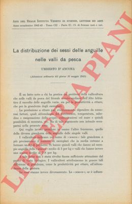 D'ANCONA Umberto - BERNARDI Chiara - - La distribuzione dei sessi delle anguille nelle valli da pesca. Correlazioni tra ipofisi, tiroide e gonadi nelle anguille gialle e argentine.