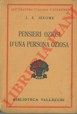 JEROME Jerome Klapka - - Pensieri oziosi d'una persona oziosa.