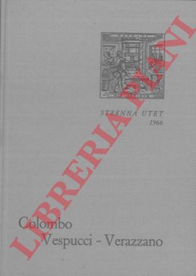 (FIRPO Luigi) - - Prime relazioni di navigatori italiani sulla scoperta dell'America. Colombo - Vespucci - Verazzano.