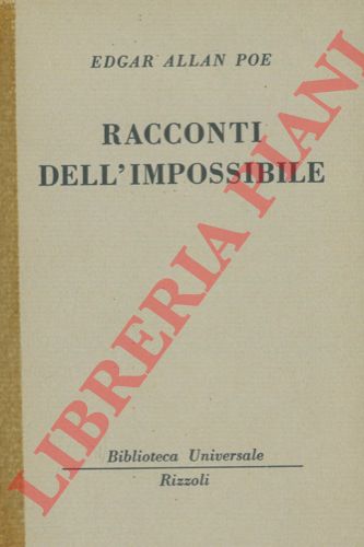 POE Edgar Allan - - Racconti dell'impossibile.