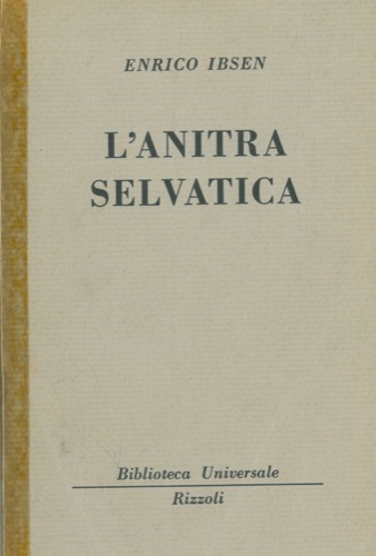 IBSEN Enrico - L'anitra selvatica