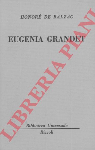 BALZAC Honor de - - Eugenia Grandet.