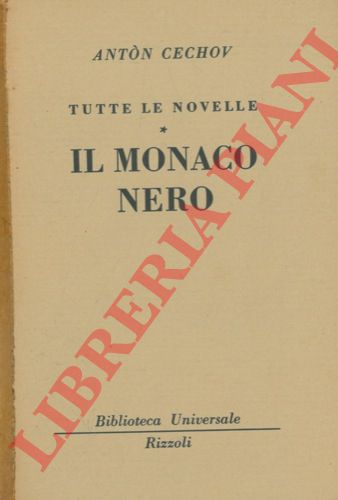 CECHOV Anton - - Tutte le novelle. IX. Il monaco nero.