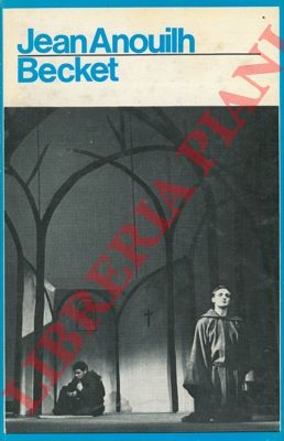 ANOUILH Jean - - Becket or The honour of God.