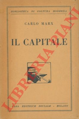 MARX Carlo - - Il capitale. Riassunto da G. Deville. Con uno studio di Paolo Lafargue sulla vita e l'opera di Carlo Marx.
