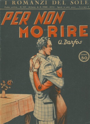 DARFOS A. - - Per non morire.