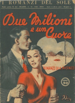 INVERNIZZI A. - - Due milioni e un cuore.