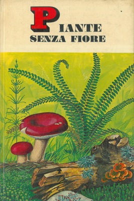 SHUTTLEWORTH Floyd S. - ZIM Herbert S. - - Piante senza fiore.