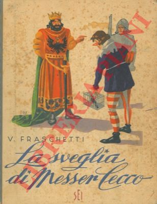 FRASCHETTI Vincenzo - - La sveglia di Messer Cecco.