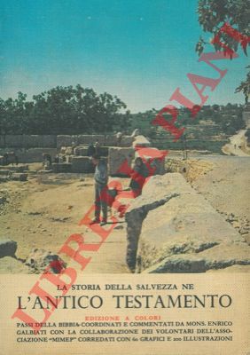GALBIATI Enrico - - La storia della salvezza ne l'Antico Testamento.