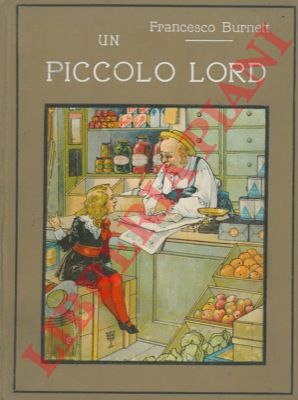 BURNETT Francesco - - Un piccolo lord.