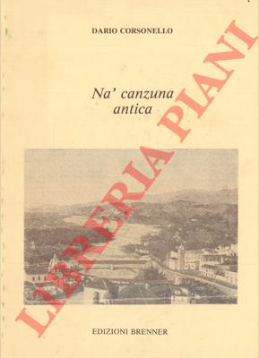 CORSONELLO Dario - - Na' canzuna antica.