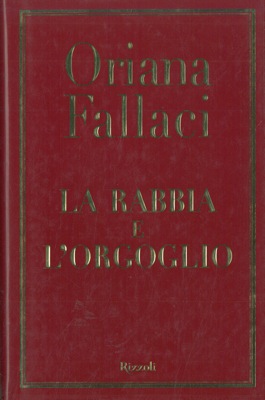 FALLACI Oriana - - La rabbia e l'orgoglio.