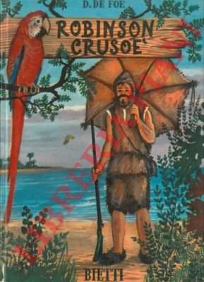 DEFOE Daniel - - Robinson Crusoe.