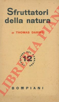 DARING Thomas - - Sfruttatori della natura.