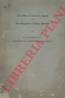 BITTING K. G. - - The effect of certain agents on the development of some moulds.