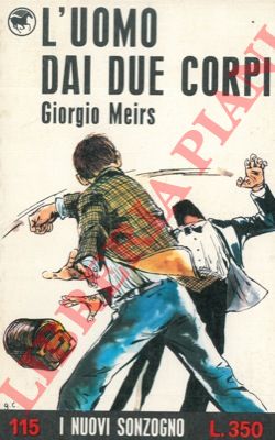 MEIRS Giorgio - - L'uomo dai due corpi.