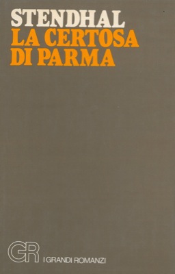 STENDHAL - - La Certosa di Parma.
