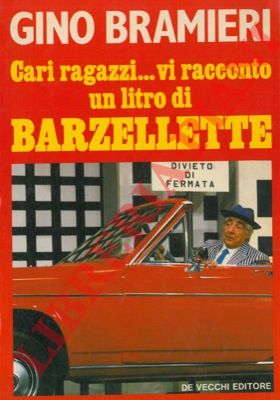 BRAMIERI Gino - - Cari ragazzi...vi racconto un litro di barzellette.