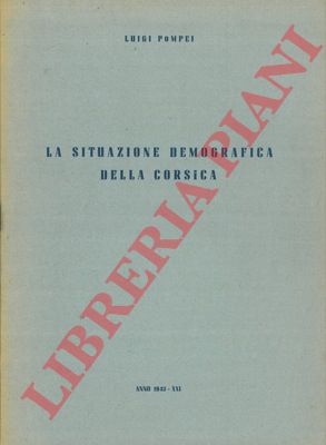 POMPEI Luigi - - Situazione demografica della Corsica.