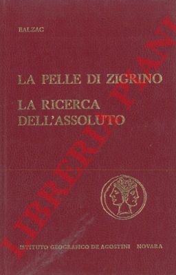 BALZAC Honor de - - La pelle di zigrino - La ricerca dell'assoluto.