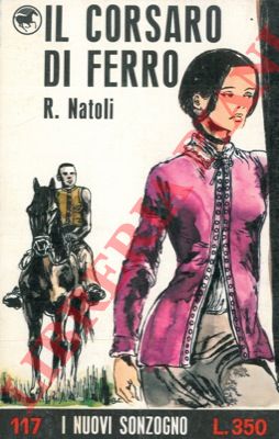 NATOLI R. - - Il corsaro di ferro.