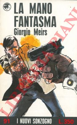 MEIRS Giorgio - - La mano fantasma.