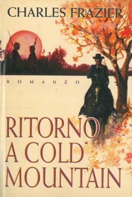 FRAZIER Charles - - Ritorno a Cold Mountain.