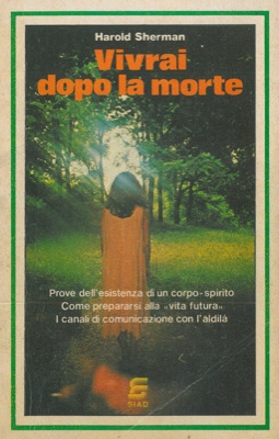 SHERMAN Harold - - Vivrai dopo la morte.