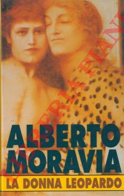 MORAVIA Alberto - - La donna leopardo.