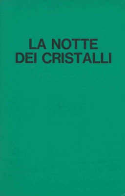 PEROTTI Berto - - La notte dei cristalli. L'inizio della persecuzione antisemita nel terzo Reich (9-10 ottobre 1938).