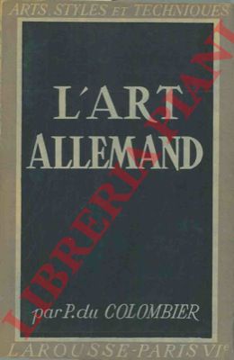 COLOMBIER Pierre du - - L'art allemand.