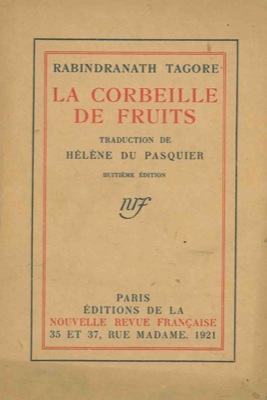 TAGORE Rabindranath - - Le corbeille de fruits.