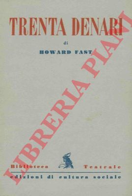 FAST Howard - - Trenta denari.