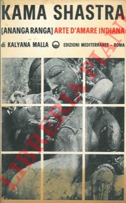 MALLA Kalyana - - Kama Shastra (Ananga Ranga). Arte d'amare indiana.