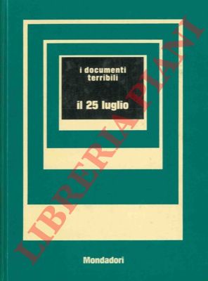 (ZULLINO Pietro) - - Il 25 luglio.