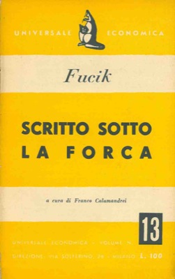 FUCIK Julius - - Scritto sotto la forca.