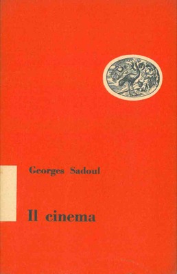 SADOUL Georges - - Il cinema.