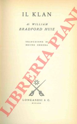 BRADFORD HUIE William - - Il Klan.