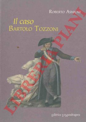 ASNICAR Roberto - - Il caso Bartolo Tozzoni.