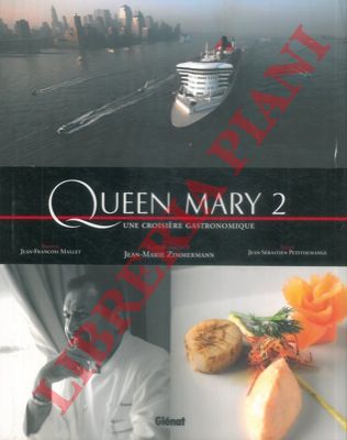 - - Queen Mary 2. Une croisire gastronomique.