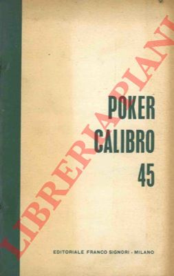 CANTER Ronny - - Poker calibro 45.