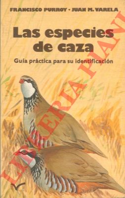 PURROY Francisco - - Las especies de caza. Gu