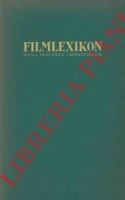 PASINETTI Francesco - - Filmlexikon. Piccola enciclopedia cinematografica.