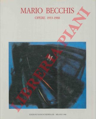 - - Mario Becchis. Opere 1933-1988.