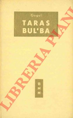 GOGOL' Nicolaj V. - - Taras Bul'ba.