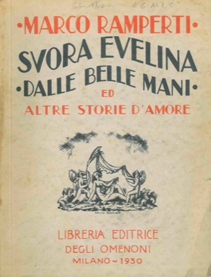 RAMPERTI Marco - - Suora Evelina dalle belle mani ed altre storie d'amore.